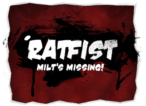 Ratfist: Milt's Missing! Created by We Did It Games. Inspired by the graphic novel by Doug TenNapel.